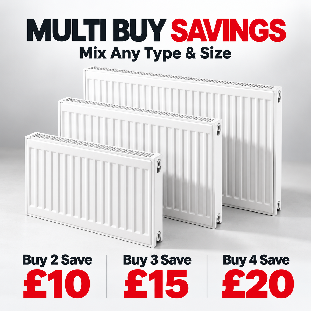 Promotional graphic showing four white radiators of different sizes on a light gray background, with text reading 'MULTI BUY SAVINGS' and purchase savings amounts from Buy 2 Save £10 to Buy 4 Save £20.