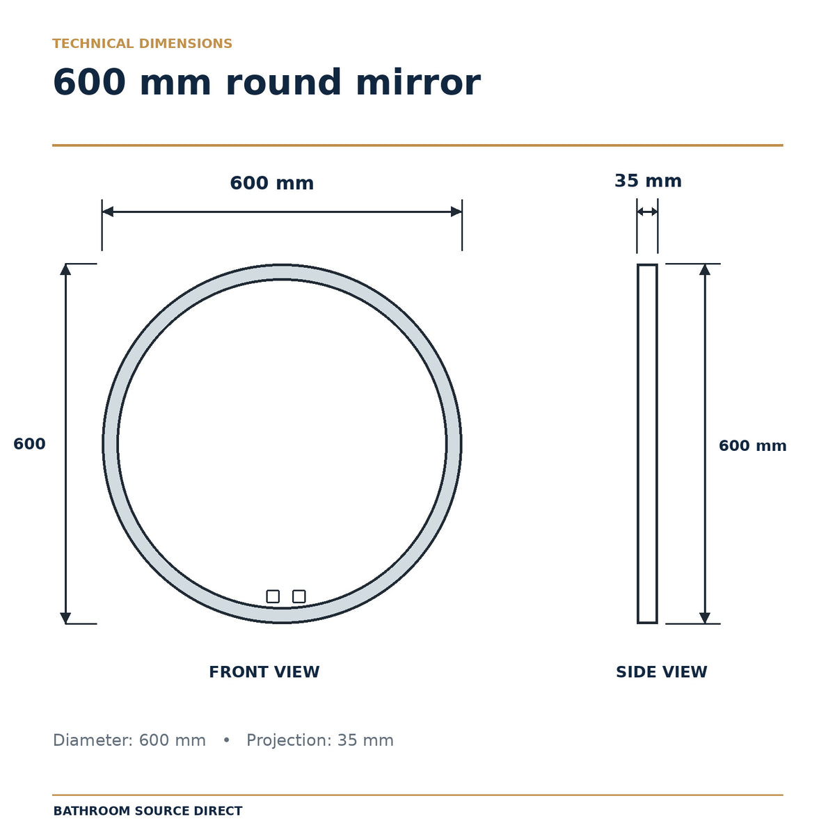 Dimensions of the round bathroom mirror: 600mm diameter and 35mm depth