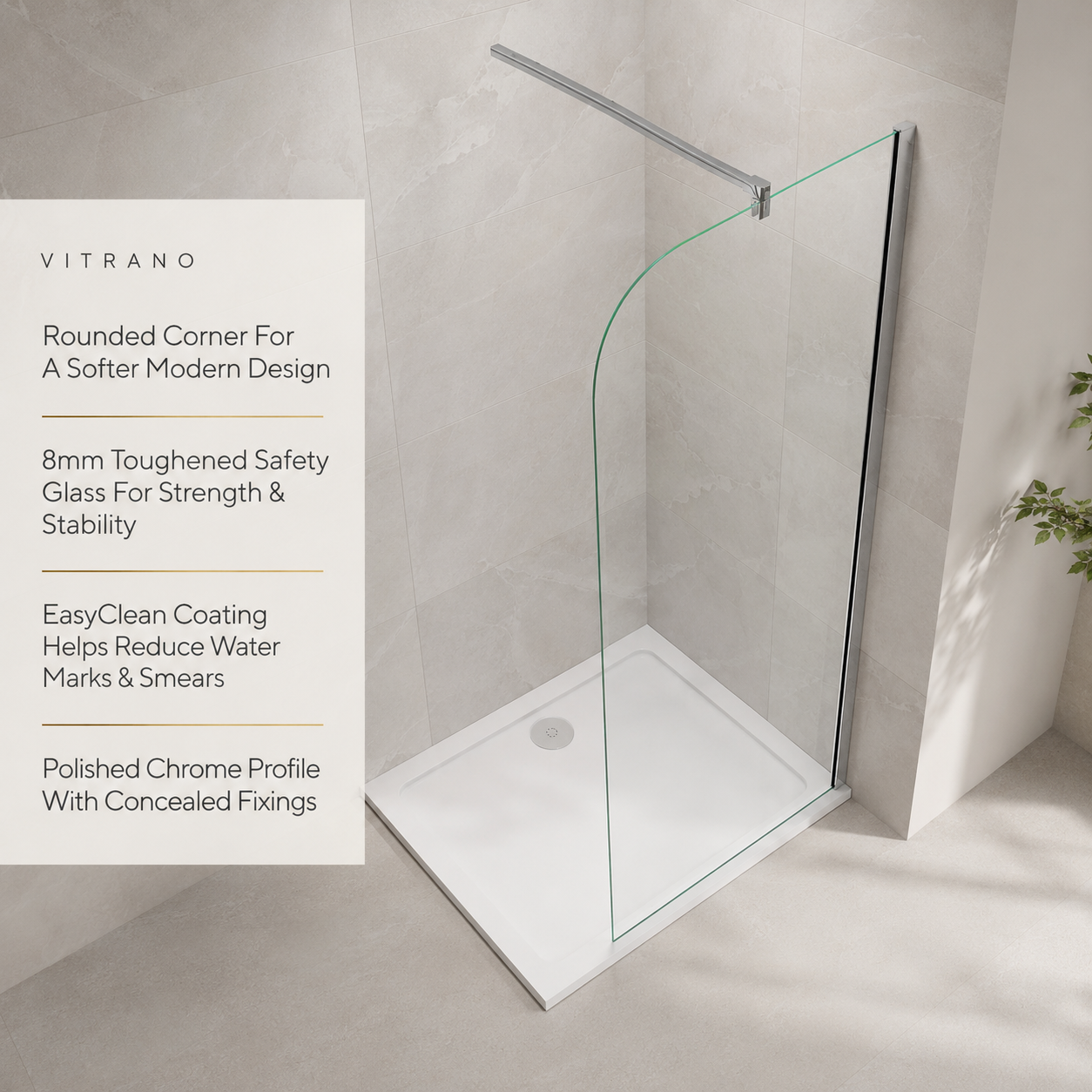 Vitrano chrome rounded corner walk in shower screen with 8mm clear glass and key product features